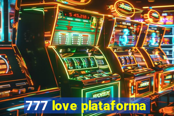 777 love plataforma