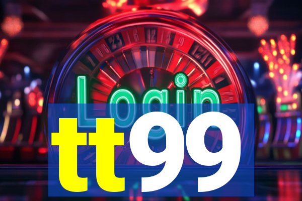 tt99