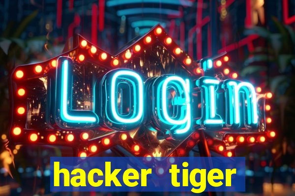 hacker tiger fortune download