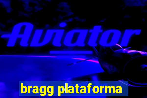 bragg plataforma