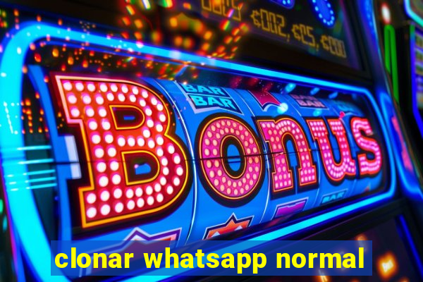 clonar whatsapp normal