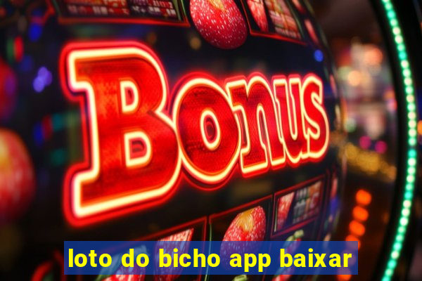 loto do bicho app baixar