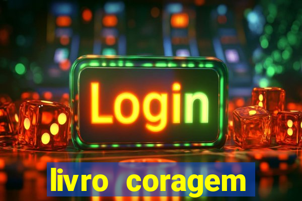 livro coragem desbravadores pdf