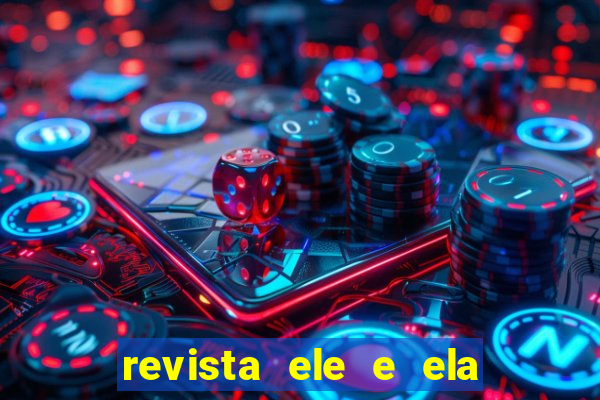 revista ele e ela cartas do forum