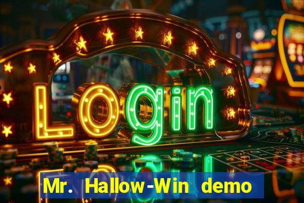 Mr. Hallow-Win demo mr halloween