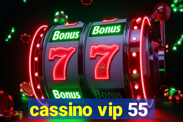 cassino vip 55