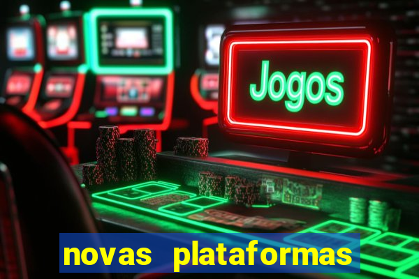 novas plataformas fortune tiger