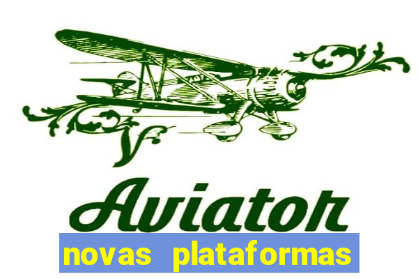 novas plataformas fortune tiger