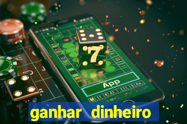 ganhar dinheiro jogando gratis