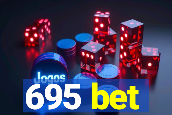 695 bet