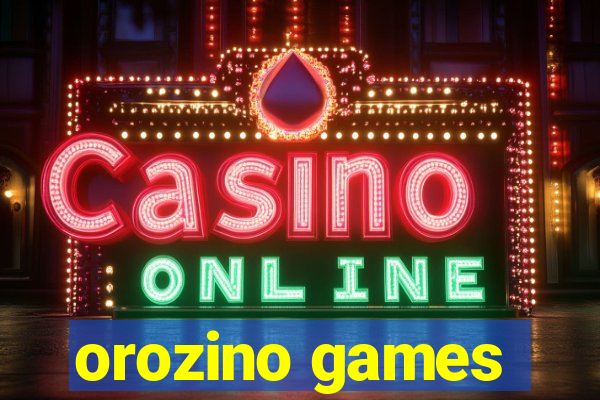 orozino games