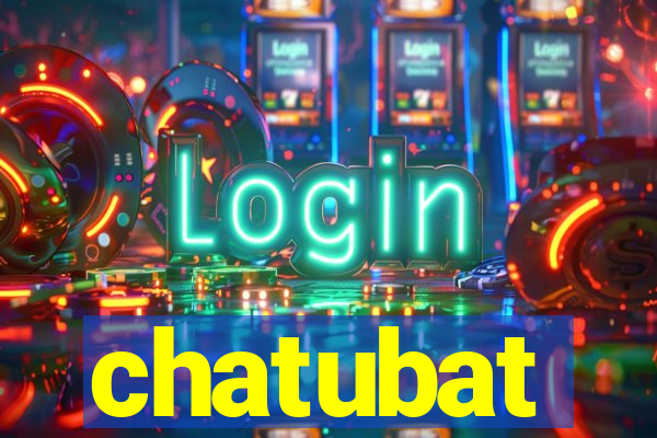 chatubat