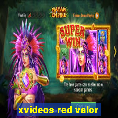 xvideos red valor