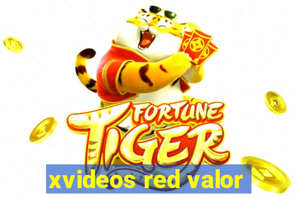 xvideos red valor