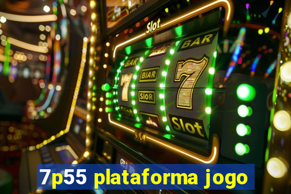 7p55 plataforma jogo