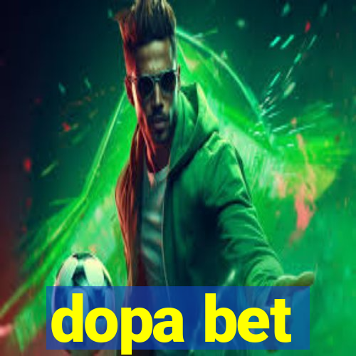 dopa bet