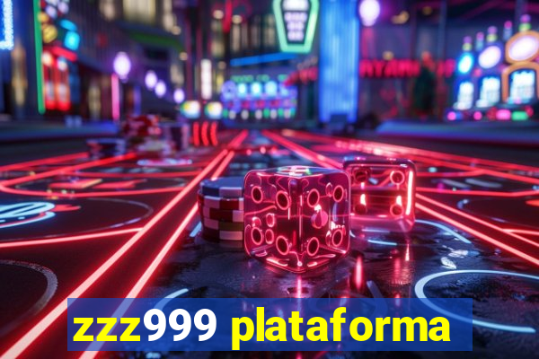 zzz999 plataforma