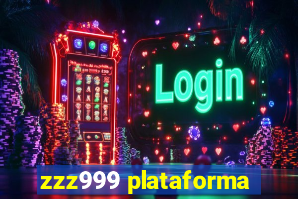 zzz999 plataforma