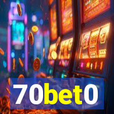 70bet0