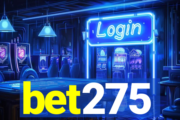 bet275