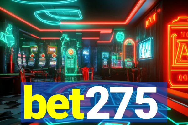 bet275