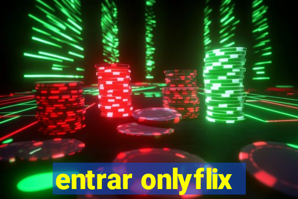 entrar onlyflix