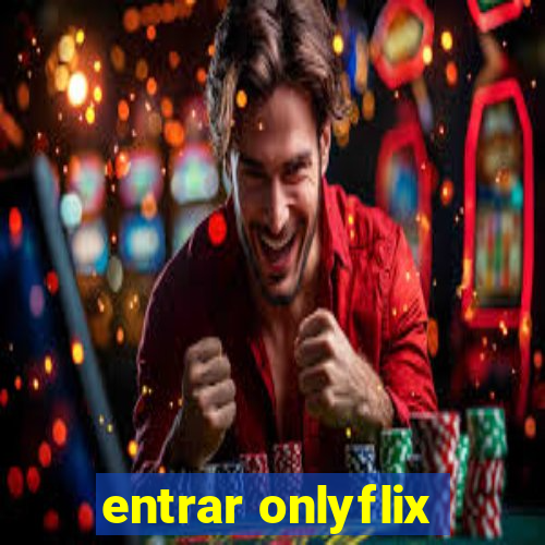 entrar onlyflix