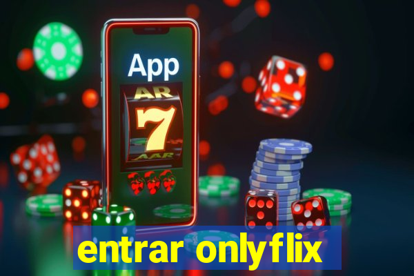 entrar onlyflix