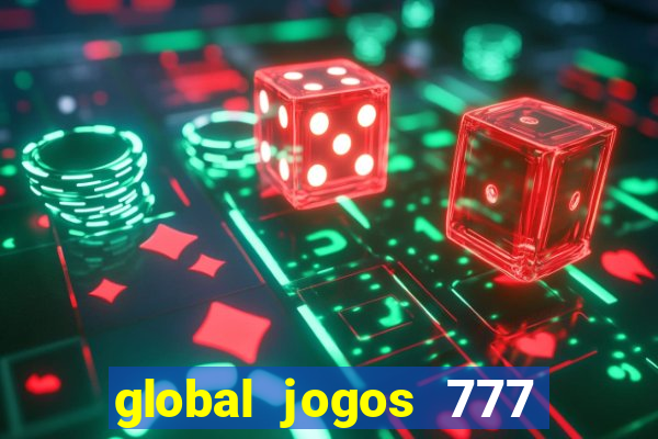 global jogos 777 paga mesmo