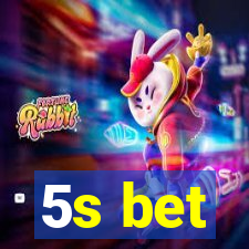 5s bet