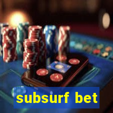 subsurf bet