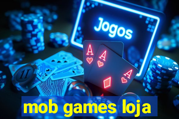 mob games loja