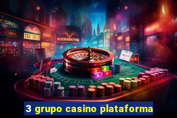 3 grupo casino plataforma