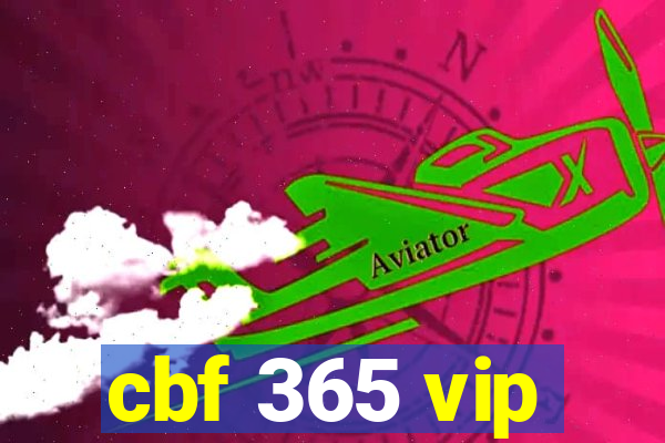 cbf 365 vip