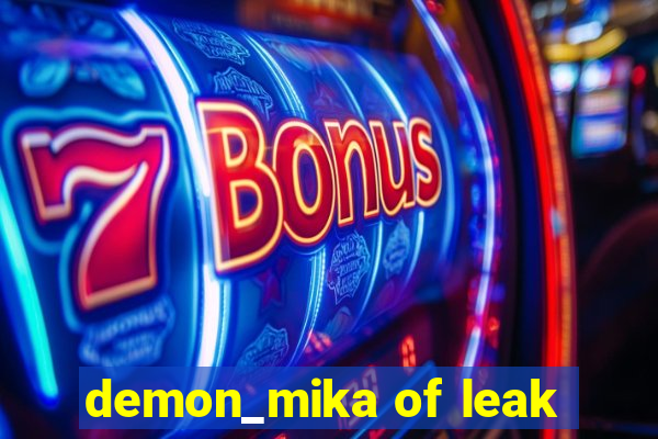 demon_mika of leak