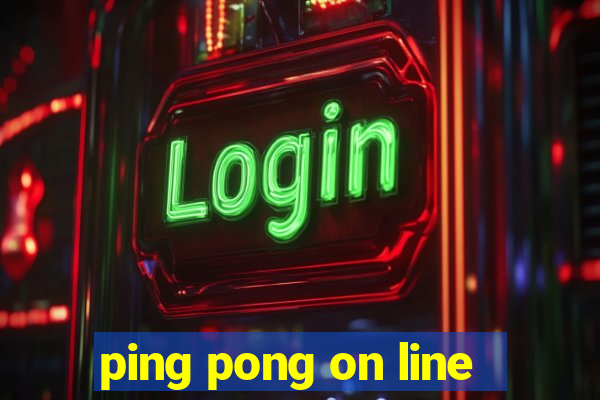 ping pong on line