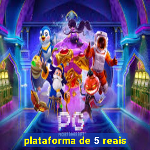 plataforma de 5 reais