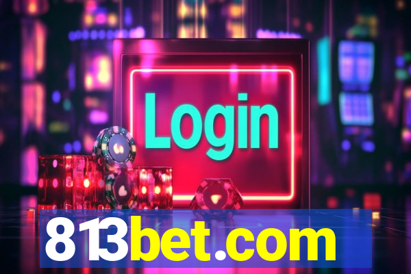 813bet.com