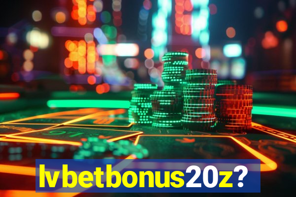 lvbetbonus20z?