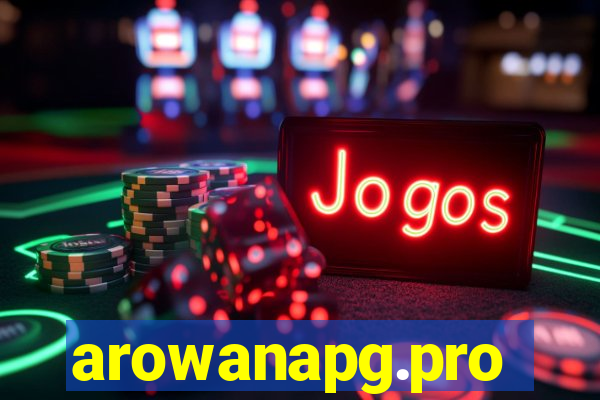 arowanapg.pro