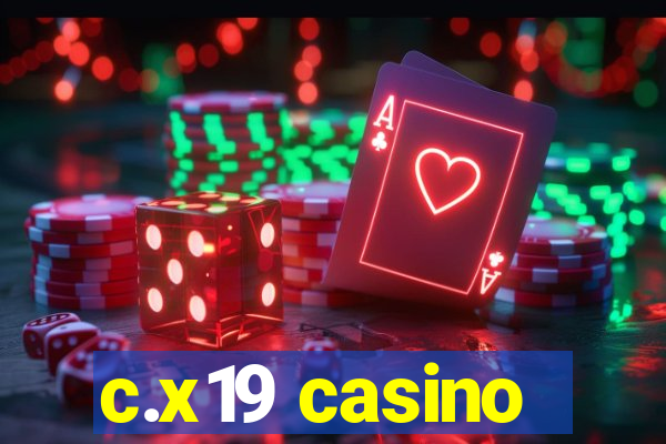 c.x19 casino