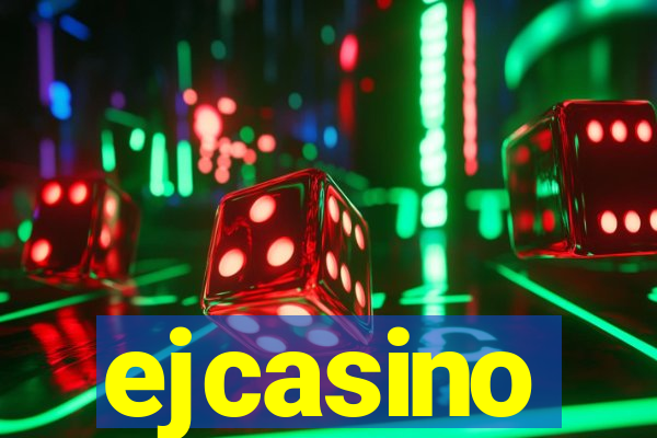 ejcasino