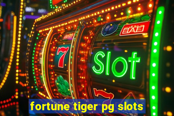 fortune tiger pg slots