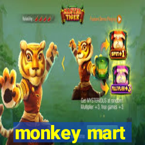 monkey mart