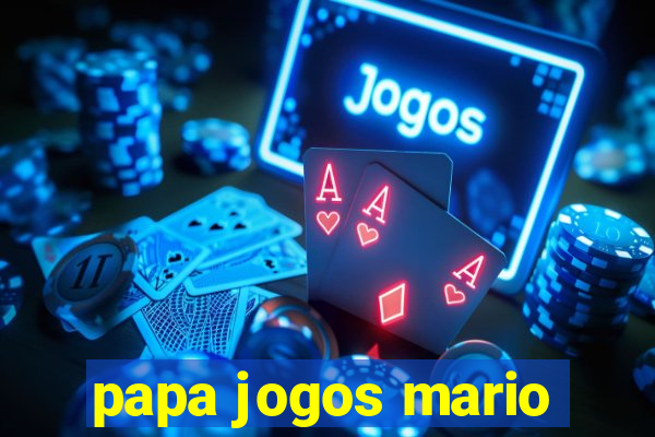 papa jogos mario