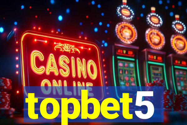 topbet5