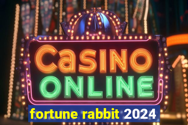 fortune rabbit 2024