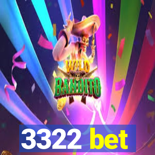 3322 bet