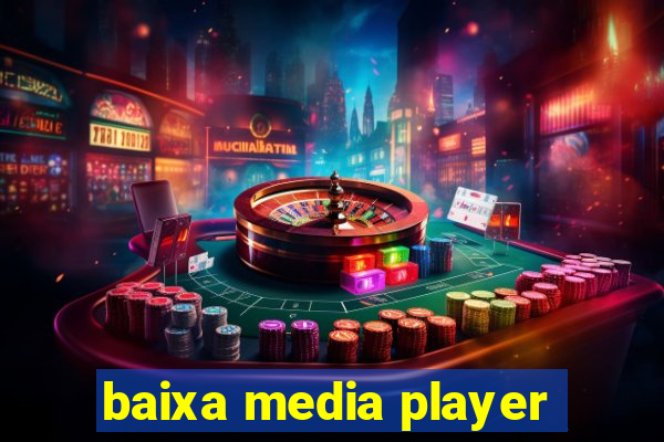 baixa media player