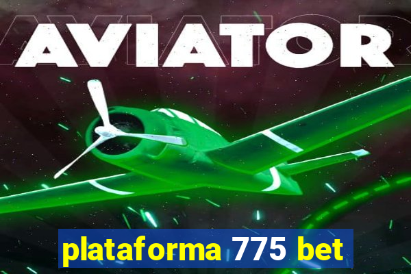 plataforma 775 bet